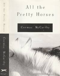 All the Pretty Horses by Cormac McCarthy - 1992