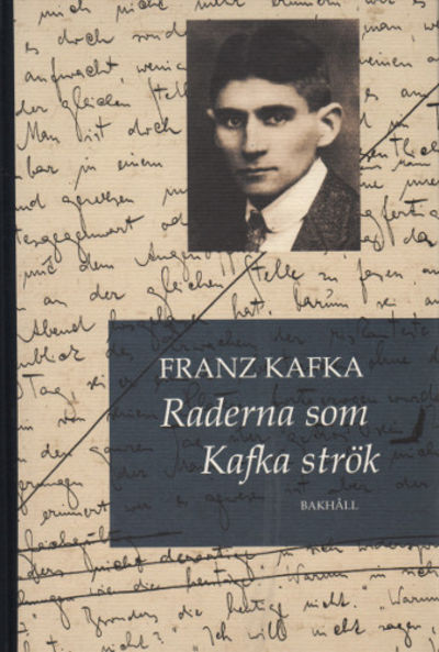 RADERNA SOM KAFKA STRÖK.