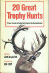 20 Great Trophy Hunts: Personal Accounts of Hunting North America's Top Big -Game Animals by ed John O. - 1st Edition - 1980 - from Chris Hartmann, Bookseller (SKU: 027331)