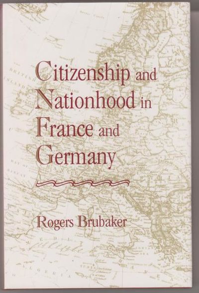 Citizenship and Nationhood in France and Germany.
