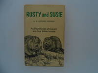 image of Rusty and Susie: A Delightful Tale of Beavers and Their Indian Friends