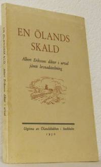 En Ölands skald. Albert Erikssons dikter i urval…