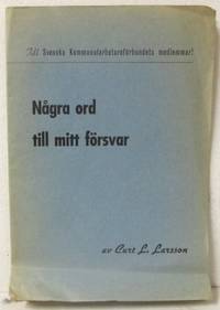 Några ord till mitt försvar. Till Svenska…