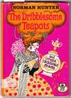 The Dribblesome Teapots and Other Incredible Stories