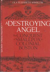 image of Destroying Angel: conquest of smallpox in Colonial Boston
