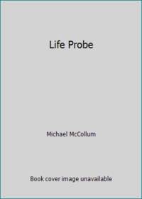 Life Probe by Michael McCollum - 1983