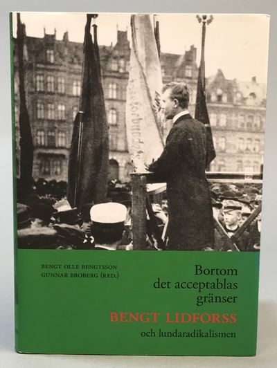 Bortom det acceptablas gränser. Bengt Lidforss…