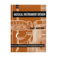 Musical Instrument Design: Practical Information for Instrument Making