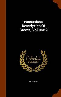 Pausanias's Description of Greece Volume 2