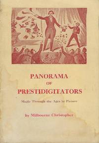 PANORAMA OF PRESTIDIGITATORS: MAGIC THROUGH THE AGES IN PICTURE