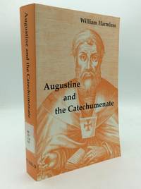 AUGUSTINE AND THE CATECHUMENATE