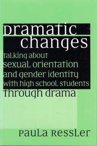 Dramatic Changes: Talking About Sexual Orientation and Gender Identity with High School Students...