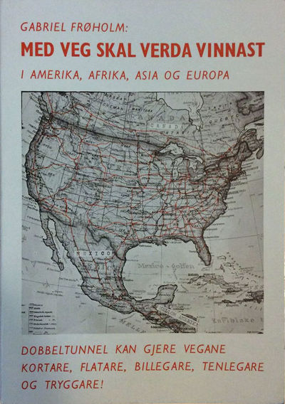Med veg skal verda vinnast i Amerika, Afrika,…