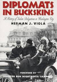 image of Diplomats in Buckskins: History of Indian Delegations in Washington City