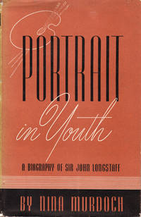 image of Portrait in Youth. A Biography of Sir John Longstaff (1861-1941)