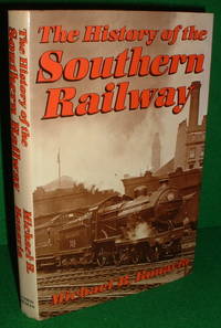THE HISTORY OF THE SOUTHERN RAILWAY by MICHAEL R. BONAVIA - 1st Edition - 1987 - from booksonlinebrighton (SKU: 126985)