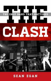 The Clash : The Only Band That Mattered