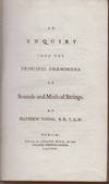 An Enquiry into the Principal Phaenomena of Sounds and Musical Strings