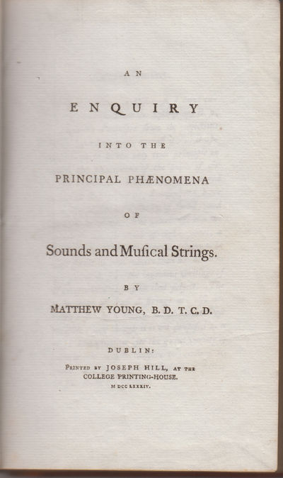 An Enquiry into the Principal Phaenomena of Sounds and Musical Strings