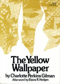 THE YELLOW WALLPAPER by Gilman, Charlotte Perkins - 1977