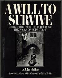 A Will to Survive [cover subtitle] Israel: The Faces of Teror 1948 the Faces of Hope Today