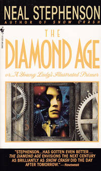 The Diamond Age or A Young Lady's Illustrated Primer by Neal Stephenson - Paperback - 6th Paperback Printing - 1996 - from Bookmarc Books (SKU: 017278)