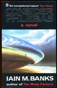 CONSIDER PHLEBAS by Banks, Iain - [1988]