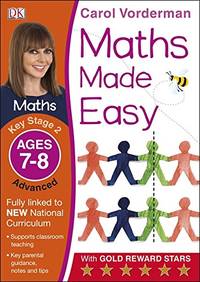 Maths Made Easy: Advanced, Ages 7-8 (Key Stage 2): Supports the National Curriculum, Maths...