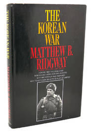 THE KOREAN WAR by Matthew B. Ridgway - Hardcover - 1967 - from Rare Book Cellar (SKU: 112828)