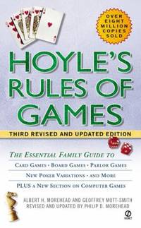 Hoyle's Rules of Games : The Essential Family Guide to Card Games, Board Games, Parlor Games, New...