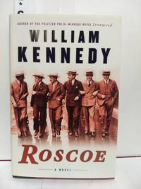 Roscoe by William Kennedy - 2002