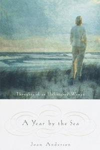 A Year by the Sea: Thoughts of an Unfinished Woman