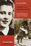 In My Hands Memories of a Holocaust Rescuer by Jennifer Armstrong - April 17, 2001