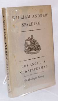 image of William Andrew Spalding; Los Angeles newspaperman; an autobiographical account edited with an introduction by Robert V. Hine