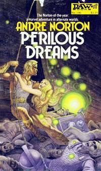 Perilous Dreams by Andre Norton
- Paperback
- 1976
- from Kayleighbug Books (SKU: kb008054)