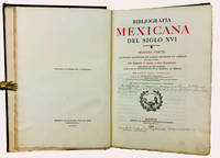 Bibliografia Mexicana del siglo XVI. Parte Primera. Catálogo rasonado de libros impresos en Méxicode 1539 a 1600. Con biografías de autores y otras ilustraciones. Precedido de una noticia acerca de la introducción de la imprenta en México [all published]