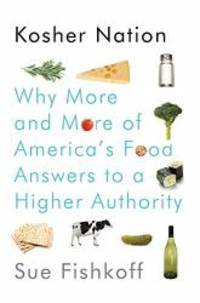 image of Kosher Nation: Why More and More of America's Food Answers to a Higher Authority