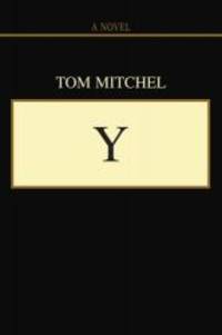Y by Tom Mitchel - 2006-12-12