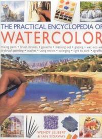 The Practical Encyclopedia of Watercolor