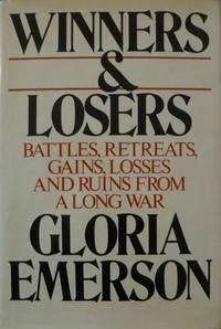 Winners & Losers:  Battles, Retreats, Gains, Losses and Ruins from a Long War