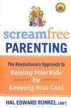 Scream Free Parenting