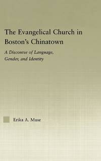 The Evangelical Church in Boston's Chinatown: A Discourse of Language, Gender, and Identity