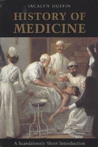 History of Medicine  A Scandalously Short Introduction