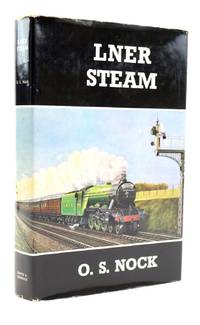 LNER STEAM by Nock, O.S - 1969