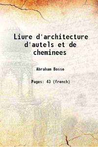 Liure d'architecture d'autels et de cheminees 1633