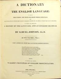 image of A dictionary of the English language: in which the words are deduced from their originals ... to which are prefixed a history of the language, and an English grammar ... First American, from the eleventh London edition