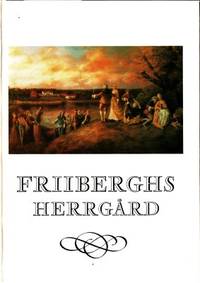 Friiberghs Herrgård. En byggnadshistorisk studie…