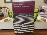 The Effectiveness of a Prison and Parole System