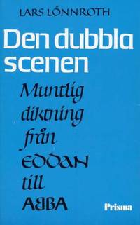 Den dubbla scenen. Muntlig diktning från Eddan…