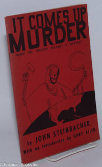 cover of It Comes Up Murder: When the obvious becomes a mystery